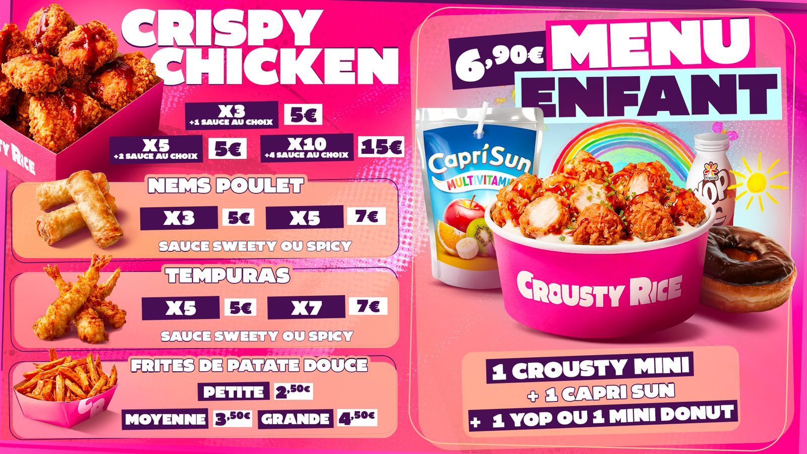 Menu Crispy Chicken, nems, tempuras, frites de patate douce et menu enfant 6,90 €