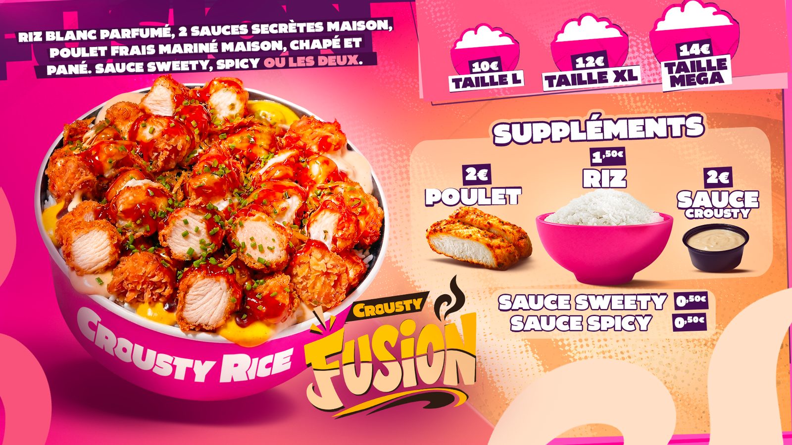 Crousty Fusion : riz parfumé, 2 sauces secrètes maison et poulet croustillant — 10, 12 ou 14 €